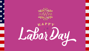 Maybe you would like to learn more about one of these? Happy Labor Day Weekend Nawrb