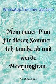 Ich hätte jetzt gerne sommerferien, so wie damals. Das Sind Die Coolsten Whatsapp Sommer Spruche 2018 Textkult Sommer Spruche Spruche Lustige Spruche