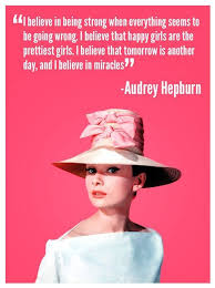 The Fabulous And Always Classy Audrey Hepburn Audrey Hepburn Quotes Happy Girls Audrey Hepburn