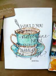 10 Famous Quotes About Food And Cooking To Hang In Your Kitchen Tea Quotes Peter Pan Quotes Peter Pan