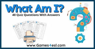Trivia quizzes are a great way to work out your brain, maybe even learn something new. What Am I Quizzes 40 What Am I Quiz Questions With Answers Games4esl