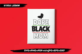 Free Free 69 Dope Black Mother Svg SVG PNG EPS DXF File