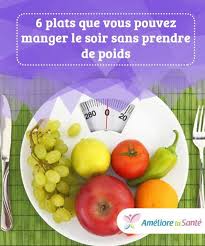 Meilleurs Conseils Pour Perdre Du Poids 6 Plats Que Vous Pouvez Manger Le Soir Sans Prendre De Poids Beaucoup De Gens Veulent Garder Food Apple Fruit