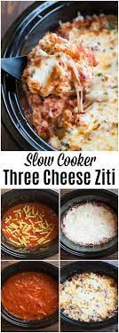 Slow Cooker Three Cheese Ziti Recipe Crockpot Recipes Easy Easy Pasta Dishes Crockpot Recipes Slow Cooker