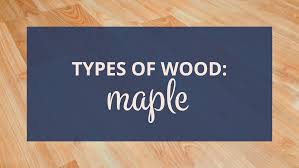 Compare local flooring experts with reviews from your neighbors. Types Of Wood What Is Maple Wood Good For