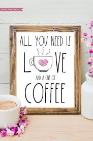 Coffee Bar Signage All You Need Is Love Coffee Press Print Party