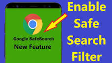 How to Turn on Safe Search filter in Google Chrome 2023 ...