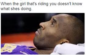 When The Girl That S Riding You Doesn T Know What She S Doing Black Twitter Know Your Meme