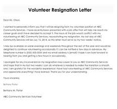 Tips for writing a resignation letter with two weeks' notice use business letter format: Volunteer Resignation Letter Samples Examples Word Pdf