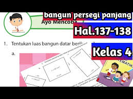 Maybe you would like to learn more about one of these? Ayo Mencoba Halaman 137 138 Matematika Kls 4 Persegi Panjang Youtube