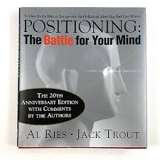 Positioning: The Battle For Your Mind (20th Anniversary) Al Ries Jack Trout 