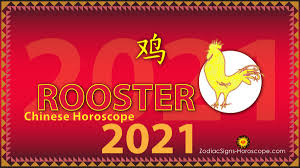 New year's celebration according to the lunar horoscope. Rooster Horoscope 2021 Great Outcomes In 2021 For The Rooster Zodiac