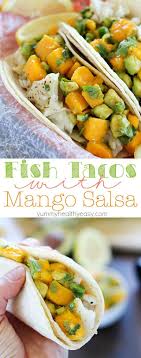 Maybe you would like to learn more about one of these? Fish Tacos With Mango Salsa Yummy Healthy Easy