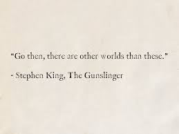 Stephen King The Gunslinger The Dark Tower Book Quotes Tattoo Stephen King Quotes Stephen King Books Quotes