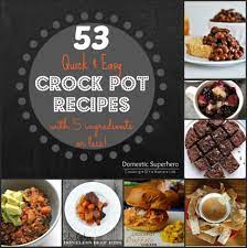 53 Quick And Easy Crock Pot Recipes Crockpot Recipes Slow Cooker Recipes Crockpot Recipes
