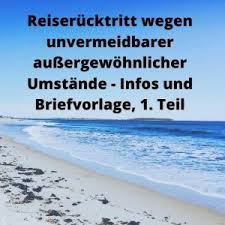 Check spelling or type a new query. Reiserucktritt Wegen Unvermeidbarer Aussergewohnlicher Umstande Infos Und Briefvorlage 1 Teil