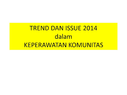Berikut ini adalah file tentang jurnal trend dan isu keperawatan jiwa pdf yang bisa bapak/ibu unduh secara gratis dengan menekan tombol …harga satuan dki 2019 pdf sep 03 2020 jurnal harga satuan bahan bangunan konstruksi dan interior 2 3 pdf drive search and download pdf files for free. Trend Dan Issue 2014 Dalam Keperawatan Komunitas Ppt Download
