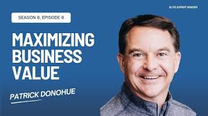 Maximizing Business Value: Breakout Valuation with Patrick Donohue