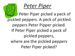 Peter piper is one of the most popular tongue twister nursery rhymes original to england. Tongue Twisters