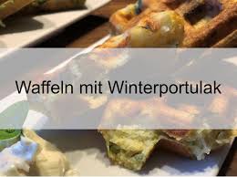Herzhafte Waffeln Mit Winterportulak Oder Spinat Blattspinat Rezepte Blattspinat Rezepte
