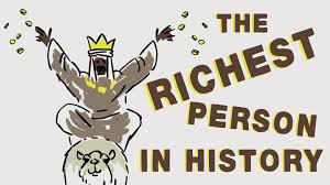 Mansa Musa One Of The Wealthiest People Who Ever Lived Jessica Smith History Ancient World History History Lessons