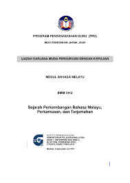 Deadline (tarikh akhir terjemahan perlu disiapkan): Pdf Program Pensiswazahan Guru Ppg Modul Bahasa Melayu Bmm 3112 Ijazah Sarjana Muda Perguruan Dengan Kepujian Mohd Farhannudin Academia Edu