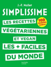 Des recettes lues en un coup d'oeil, réalisées en un tour de main la plupart des livres de cuisine sont impraticables et les recettes sur internet pas toujours fiables. Simplissime Le Livre De Cuisine Le Plus Facile De Jean Francois Mallet Livre Decitre