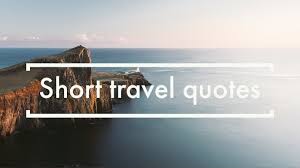 #quotes #cute quotes #short quotes #long quotes #cute #funny #nice #pretty girls #hipster #scared #help #depressed #depressive #depressing quotes #relationship #bestfrinds. 50 Short Travel Quotes That Will Inspire You To Getaway