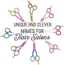 Clever And Fun Names For Your Hair Salon Barbershop Or Beauty Parlor Hair Salon Names Beauty Salon Names Salon Names