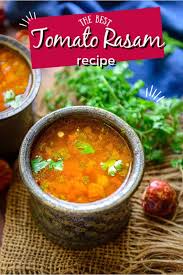 Best Rasam Recipe Rasam Recipe Recipes Tomato Rasam Recipe