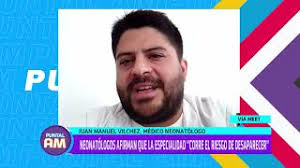 Juan Manuel Vilchez: Neonatólogos afirman que la especialidad corre el  riesgo de desaparecer