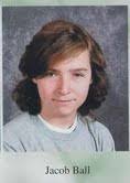 Jacob Dwayne “Jake” Ball (1995-2012)