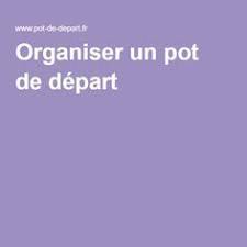 Organiser Un Pot De Depart Pot De Depart Invitations Pot De Depart Fetes De Depart A La Retraite