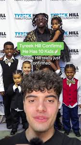 Tyreek Hill Confirms He Has 10 Kids