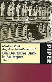 Deutsche bank filialen in stuttgart und umgebung: Die Deutsche Bank In Stuttgart 1924 1999 Pohl Manfred Raab Rebentisch Angelika Amazon De Bucher
