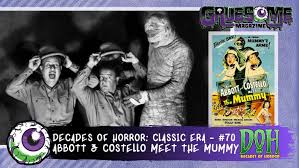 Abbott and Costello Meet the Mummy (1955) - Episode 70 - Decades of Horror:  The Classic Era - Gruesome Magazine