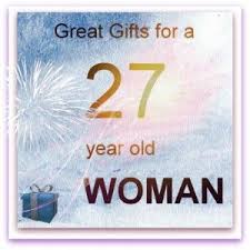 Best Birthday Gifts For Adults Good Birthday Gifts For A 27 Year Old Woman Best Birthday Gifts Christmas Gifts For Adults 27 Years Old