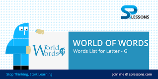 Here's the full list of words! Letter G Words List