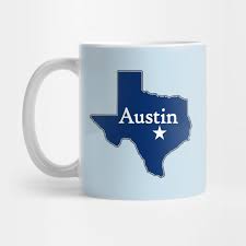 Austin Texas Lone Star State Austin Texas Mug Austin Coffeemugs
