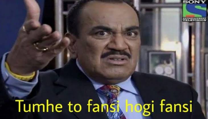 tumhe-to-fansi-hogi-fansi-CID Memes - The Best of Indian Pop Culture & What's Trending on Web
