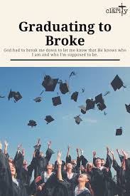 Graduating To Broke Im Grateful Trust God Let It Be