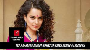 5 best shows and movies on amazon prime video. Best 5 Kangana Ranaut Movies To Watch During A Lockdown Shortfundly