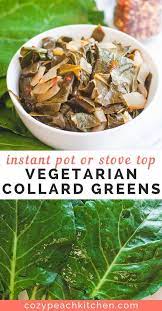 You Can Make This Savory Vegan Collard Greens Recipe In Half The Time In Your Instant Pot Or Make The Greens Recipe Collard Greens Recipe Vegan Collard Greens
