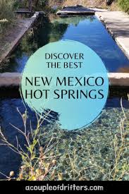9 New Mexico Hot Springs In 2020 New Mexico Hot Springs America Travel Travel Usa