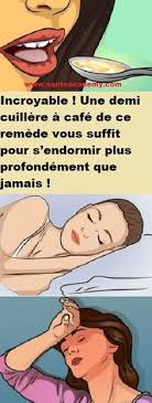 Incroyable Une Demi Cuillere A Cafe De Ce Remede Vous Suffit Pour S Endormir Plus Profondement Que Jamais Health Natural Health Medical