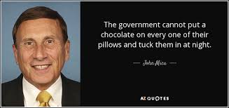 John Mica quote: The government cannot put a chocolate