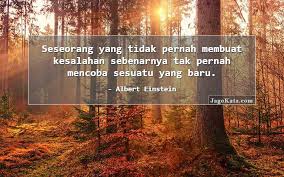 Itulah sebabnya manusia lalu bila masyarakat mengalami perubahan dan memasuki era baru, apakah perubahan karakternya. 578 Kata Kata Kesalahan Jagokata