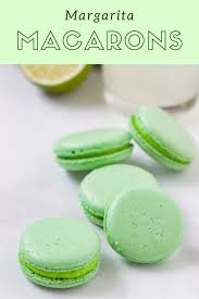 Margarita Macarons Recipe Macaron Cookies Macaroon Recipes Dessert Recipes