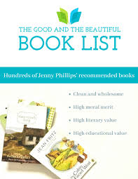 The Good And The Beautiful Book List Jenny Phillips Good Clean Moral Books Best Books List Kids Reading Books Book Lists