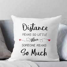 Distance Means So Little When Someone Means So Much Long Distance Relationship Distance Means So Little When Someone Means So Much Throw Pillow By Drakouv In 2020 Long Distance Relationship Gifts Long Distance Friendship Gifts Boyfriend Gifts Long Distance